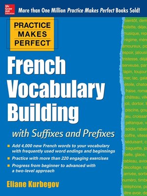 cover image of Practice Makes Perfect French Vocabulary Building with Suffixes and Prefixes